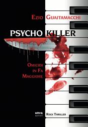 Icon image Psycho killer: Omicidi in fa maggiore