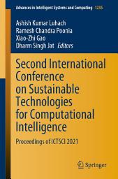 Icon image Second International Conference on Sustainable Technologies for Computational Intelligence: Proceedings of ICTSCI 2021