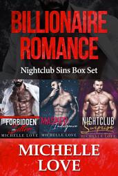 Icon image Billionaire Romance: Nightclub Sins Box Set