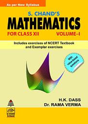 Icon image S.Chands Mathematics -XII (Vol-I)