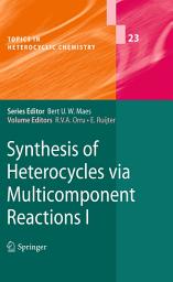 Icon image Synthesis of Heterocycles via Multicomponent Reactions I