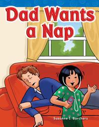 Icon image Dad Wants a Nap: Read Along or Enhanced eBook