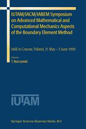 Icon image IUTAM/IACM/IABEM Symposium on Advanced Mathematical and Computational Mechanics Aspects of the Boundary Element Method: held in Cracow, Poland, 31 May-3 June 1999