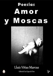 Icon image Poesías Amor y Moscas