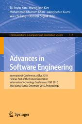 Icon image Advances in Software Engineering: International Conference, ASEA 2010, Held as Part of the Future Generation Information Technology Conference, FGIT 2010, Jeju Island, Korea, December 13-15, 2010. Proceedings