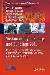 Icon image Sustainability in Energy and Buildings 2018: Proceedings of the 10th International Conference in Sustainability on Energy and Buildings (SEB’18)