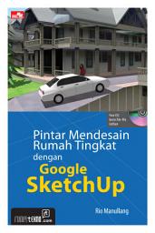 Icon image Pintar Mendesain Rumah Tingkat Dengan Google SkecthUp