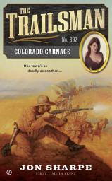 Icon image The Trailsman #392: Colorado Carnage