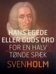 Icon image Hans Egede eller Guds ord for en halv tønde spæk