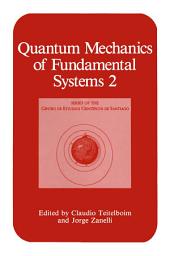 Icon image Quantum Mechanics of Fundamental Systems 2