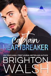 Icon image Captain Heartbreaker: A Friends to Lovers Small Town Romance