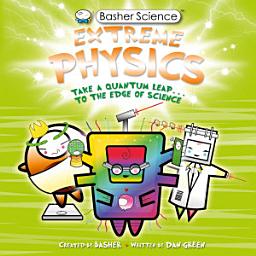 Icon image Basher Science: Extreme Physics