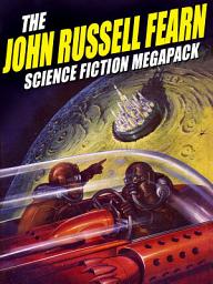 Icon image The John Russell Fearn Science Fiction MEGAPACK ®: 25 Golden Age Stories