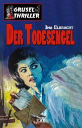 Icon image Grusel-Thriller 02: Der Todesengel