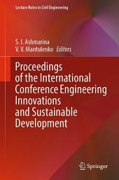 Icon image Proceedings of the International Conference Engineering Innovations and Sustainable Development