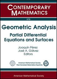 Icon image Geometric Analysis: Partial Differential Equations and Surfaces : UIMP-RSME Santaló Summer School Geometric Analysis, June 28-July 2, 2010, University of Granada, Granada, Spain