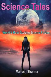 Icon image Science Tales: World's Most Exciting Science Fiction