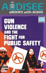 Icon image Gun Violence and the Fight for Public Safety