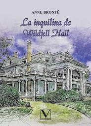 Icon image La inquilina de Wildfell Hall