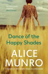 Icon image Dance of the Happy Shades: Winner of the Nobel Prize in Literature