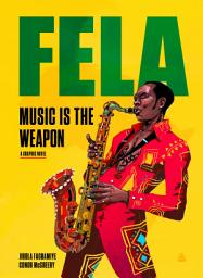 Icon image Fela: Music Is the Weapon