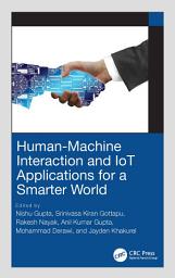 Icon image Human-Machine Interaction and IoT Applications for a Smarter World