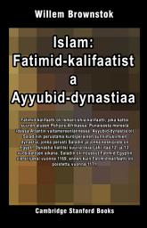 Icon image Islam: Fatimid-kalifaatista Ayyubid-dynastiaan