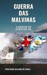 Icon image Guerra das Malvinas: A Batalha do Atlântico Sul