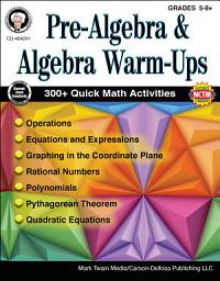 Icon image Pre-Algebra and Algebra Warm-Ups, Grades 5 - 8