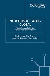 Icon image Motorsport Going Global: The Challenges Facing the World's Motorsport Industry