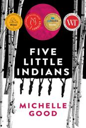 Icon image Five Little Indians: A Novel