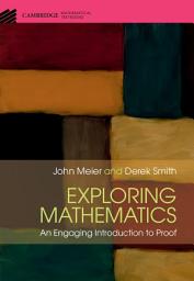 Icon image Exploring Mathematics: An Engaging Introduction to Proof