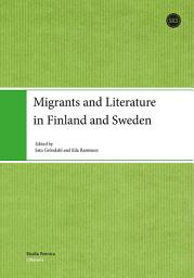 Icon image Migrants and Literature in Finland and Sweden