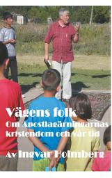 Icon image Vägens folk: Om Apostlagärningarnas kristendom och vår tid