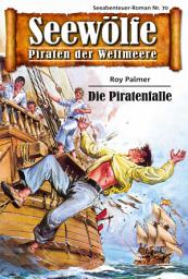 Icon image Seewölfe - Piraten der Weltmeere 70: Die Piratenfalle