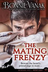 Icon image The Mating Frenzy: Werewolves of Montana Book 10