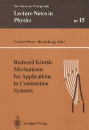 Icon image Reduced Kinetic Mechanisms for Applications in Combustion Systems