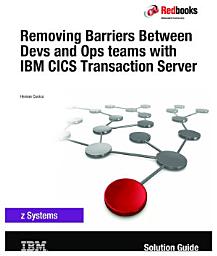 Icon image Removing Barriers Between Devs and Ops teams with IBM CICS Transaction Server