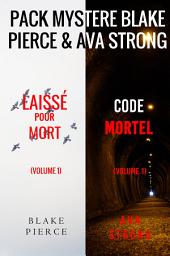 Icon image Pack mystère Blake Pierce & Ava Strong : Laissé pour mort (tome 1) et Code Mortel (tome 1)