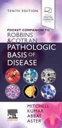 Icon image Pocket Companion to Robbins & Cotran Pathologic Basis of Disease E-Book: Pocket Companion to Robbins & Cotran Pathologic Basis of Disease E-Book, Edition 10