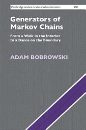 Icon image Generators of Markov Chains: From a Walk in the Interior to a Dance on the Boundary