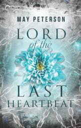 Icon image Lord of the Last Heartbeat: A Fantasy Romance Novel