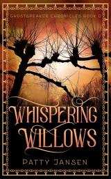 Icon image Whispering Willows (Ghostspeaker Chronicles Book 0): Ghostspeaker Chronicles