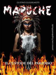 Icon image MAPUCHE - Il Custode del Paradiso