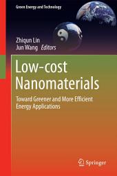 Icon image Low-cost Nanomaterials: Toward Greener and More Efficient Energy Applications