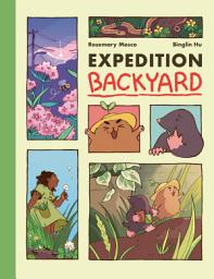 Icon image Expedition Backyard: Exploring Nature from Country to City (A Graphic Novel)