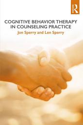 Icon image Cognitive Behavior Therapy in Counseling Practice