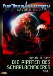 Icon image DIE TERRANAUTEN, Band 17: DIE PIRATEN DES SCHARLACHMEERES: Die große Science-Fiction-Saga