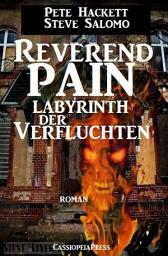 Icon image Steve Salomo - Reverend Pain: Labyrinth der Verfluchten: Band 9 der Horror-Serie: Cassiopeiapress Spannung