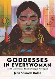 Icon image Goddesses in Everywoman: Model-Model Kuasa dalam Kehidupan Perempuan